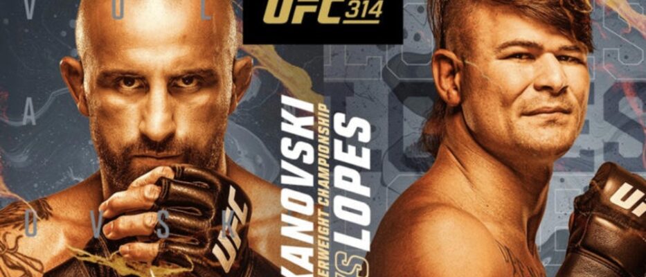 UFC 314: Volkanovski vs. Lopes